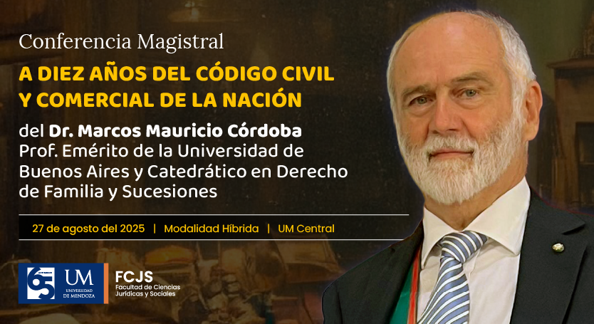 A diez años del Código Civil y Comercial: conferencia magistral del Dr. Marcos Córdoba en la UM