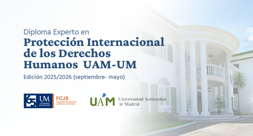 Primera edición del Experto en Protección Internacional de los Derechos Humanos (UAM – UM)