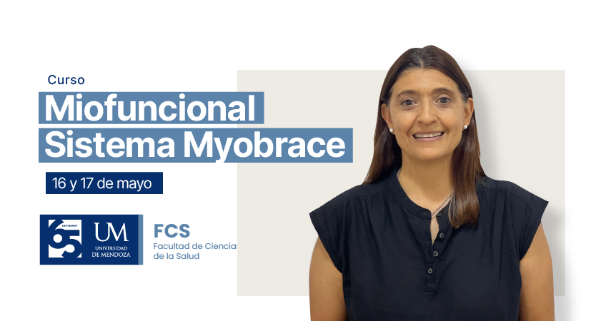 Capacitación especializada: Curso Miofuncional Sistema Myobrace en la Facultad de Ciencias de la Salud