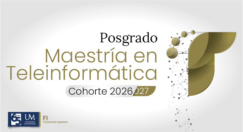 La Universidad de Mendoza lanza la cohorte 2026/2027 de su Maestría en Teleinformática