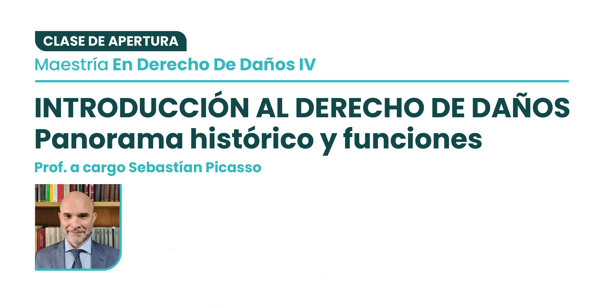 Clase de Apertura de la Maestría en Derecho de Daños IV: Un recorrido por la historia y funciones del Derecho de Daños