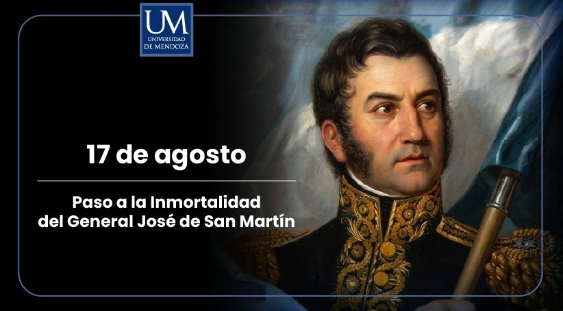 17 de Agosto: Paso a la Inmortalidad del General José de San Martín, Padre de la Patria